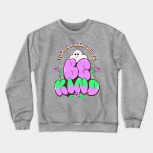 Great Day To Be Kind Crewneck Sweatshirt